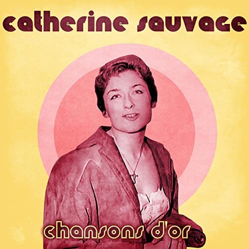 Catherine Sauvage - Chansons D'or (Remastered) (2021)