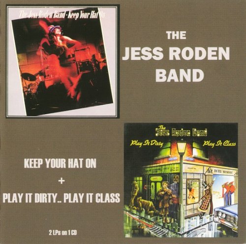 The Jess Roden Band - Keep Your Hat On + Play It Dirty..Play It Class (Reissue) (1976/2021)
