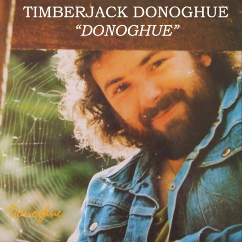 Timberjack Donoghue - Donoghue (Reissue) (1975/2009)