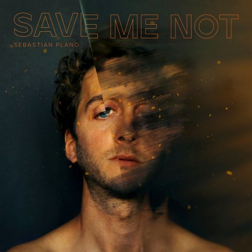 Sebastian Plano - Save Me Not (2021) [Hi-Res]