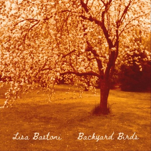 Lisa Bastoni - Backyard Birds (2021)