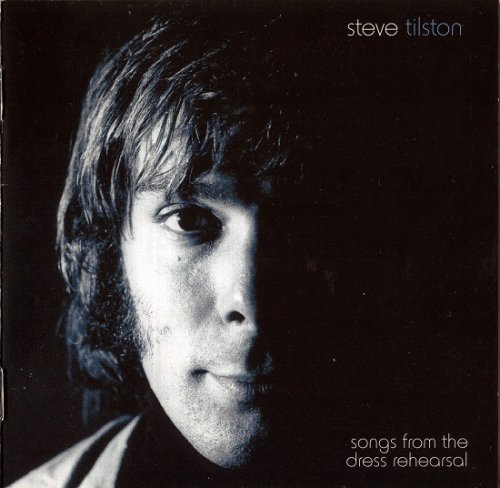 Steve Tilston - Songs From The Dress Rehearsal (Reissue) (1976/2005)