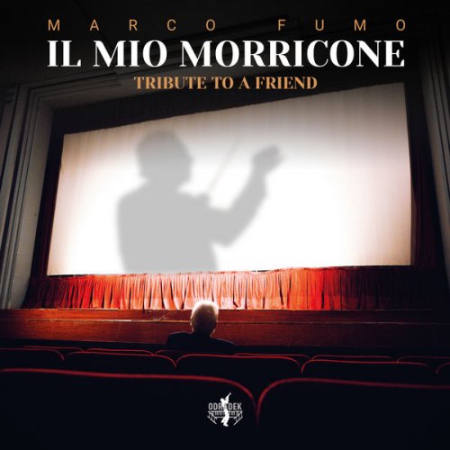 Marco Fumo - Il Mio Morricone: Tribute to a Friend (2021) [Hi-Res]