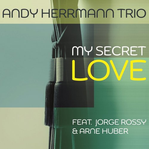 Andy Herrmann Trio - My Secret Love (2021)