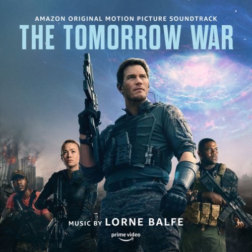 Lorne Balfe - The Tomorrow War (Amazon Original Motion Picture Soundtrack) (2021) [Hi-Res]