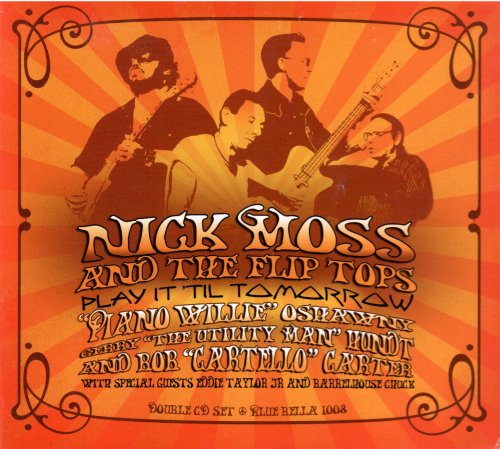 Nick Moss Band - Play It 'Til Tomorrow (2007)