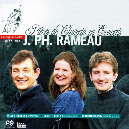 Rachel Podger, Trevor Pinnock, Jonathan Manson - Rameau: Pieces de Clavecin en Concerts (2002) [SACD]