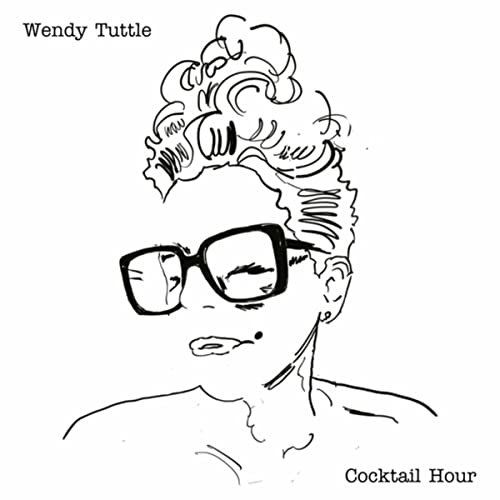Wendy Tuttle - Cocktail Hour (2021)