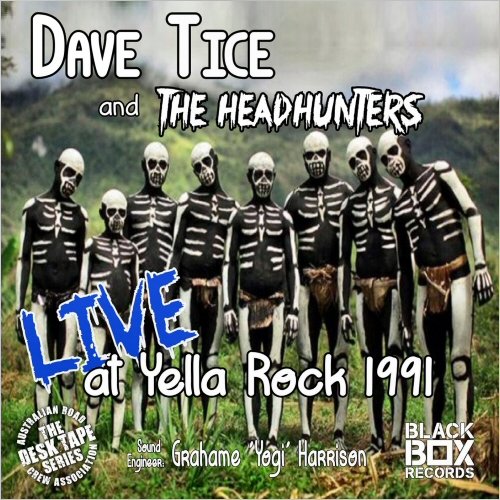 Dave Tice & The Headhunters - Live At Yella Rock 1991 (2021)