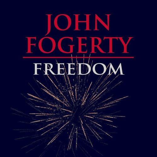 John Fogerty - Freedom (2021)