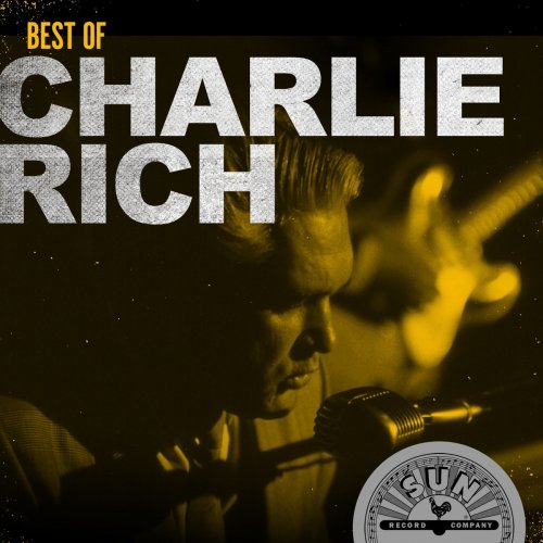 Charlie Rich - Best Of Charlie Rich (2021)