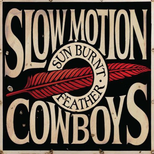 Slow Motion Cowboys - Sun Burnt Feather (2019) [Hi-Res]