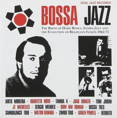 VA - Bossa Jazz: The Birth Of Hard Bossa Samba Jazz And The Evolution Of Brazilian Fusion 1962-73 - 2CD (2011)