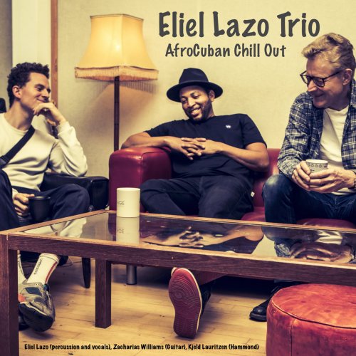 Eliel Lazo - Afrocuban Chill Out (2021)