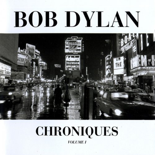 Bob Dylan - Chroniques Volume 1 (2005)