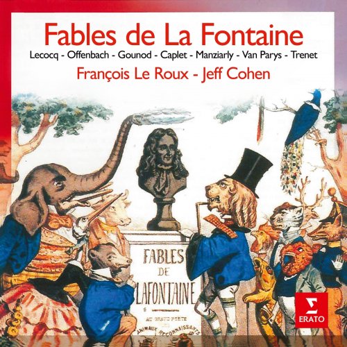 Francois Le Roux - Fables de La Fontaine, mises en musique par Lecocq, Offenbach, Gounod, Trenet... (1991/2021)