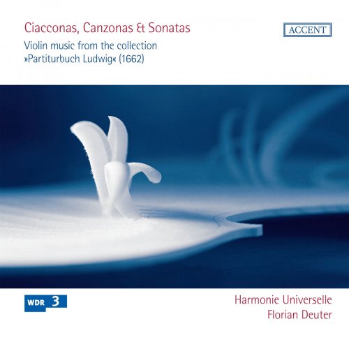 Johann Michael Nicolai, Antonio Bertali, Johann Heinrich Schmelzer - Ciacconas, Canzonas & Sonatas: Violin music from the collection Partiturbuch Ludwig (1662) (2012)