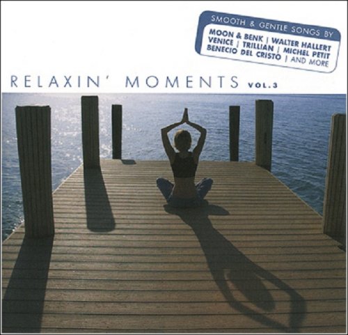 VA - Relaxin' Moments Vol.3 [2CD] (2007)