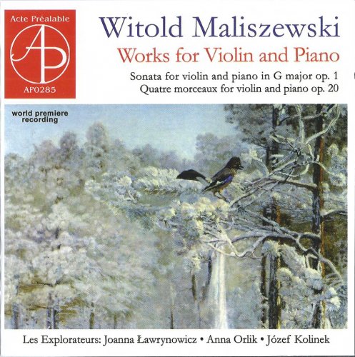 Les Explorateurs - Maliszewski: Works for violin & piano: Sonata & Quatre morceaux (2014) CD-Rip