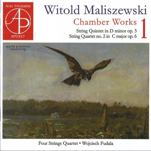 Four Strings Quartet, Wojciech Fudala - Maliszewski: Chamber works, Vol. 1 (2014) CD-Rip