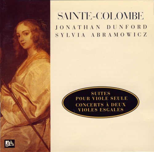 Jonathan Dunford, Sylvia Abramowicz - Sainte-Colombe: Suites pour Viole Seule, Concerts à Deux Violes Esgales (1995)