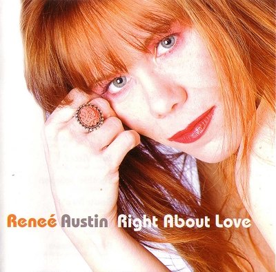 Renee Austin - Right About Love (2005)