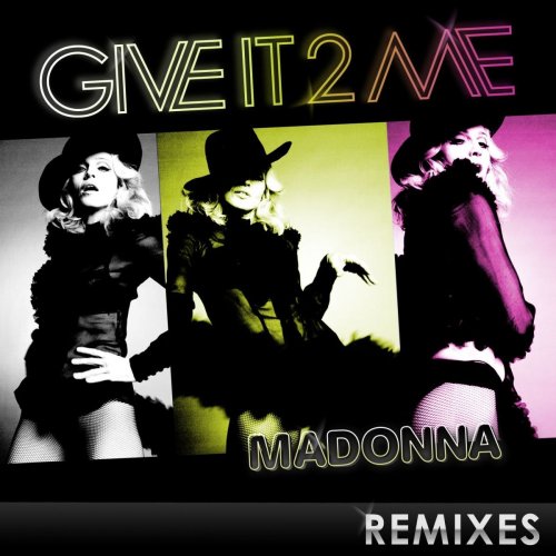 Madonna - Give It 2 Me (The Remixes) (2009)