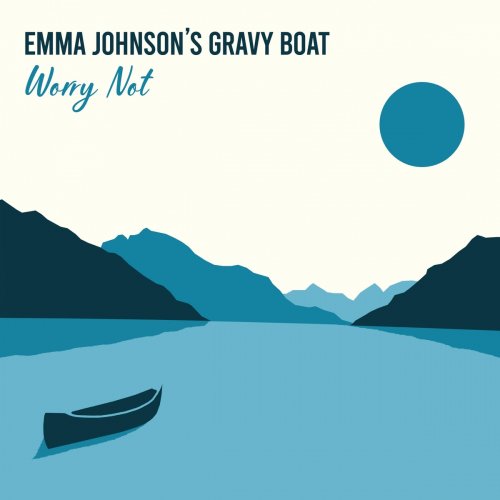 Emma Johnson's Gravy Boat - Worry Not (2021)
