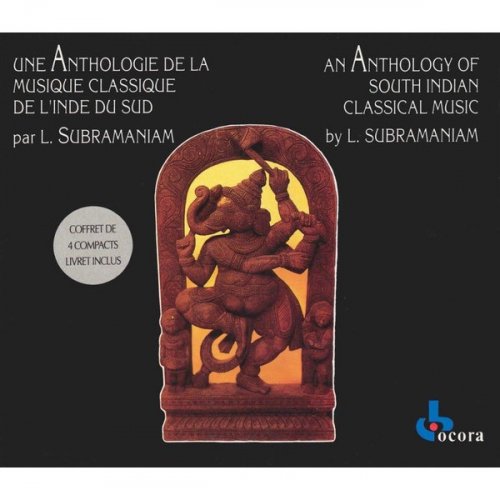 L. Subramaniam - An Anthology Of South Indian Classical Music (1990)