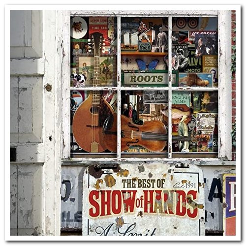 Show of Hands - Roots - The Best of Show of Hands [2CD Remastered] (2007)