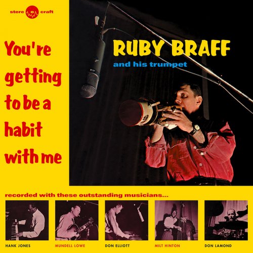 Ruby Braff - You're Getting to Be a Habit with Me (2020)