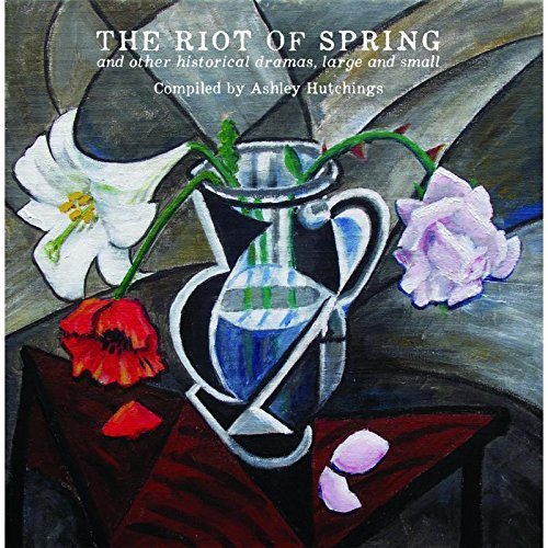Ashley Hutchings - The Riot of Spring (2014) CD-Rip
