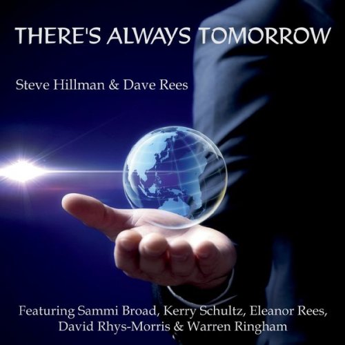 Steve Hillman - There's Always Tomorrow (2021)