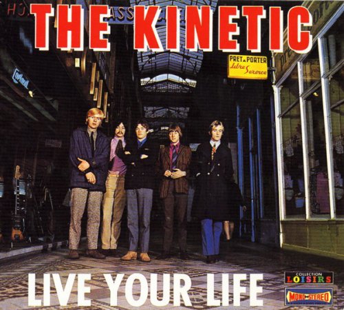 The Kinetic - Suddenly Tomorrow / Live Your Life (Reissue) (1967)