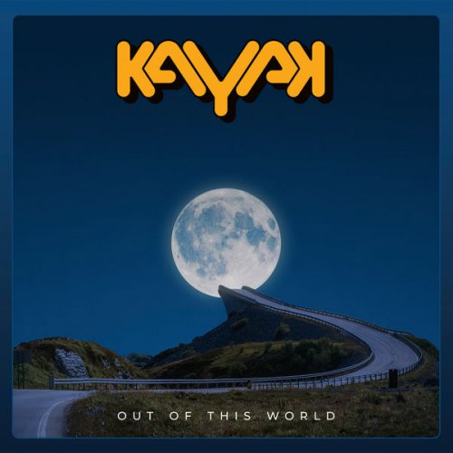 Kayak - Out Of This World (2021) [CD-Rip]