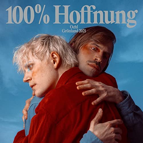 Oehl - 100% Hoffnung (2021)