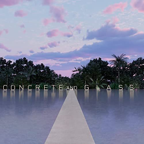 Nicolas Godin - Concrete and Glass (Expanded Edition) (2021)