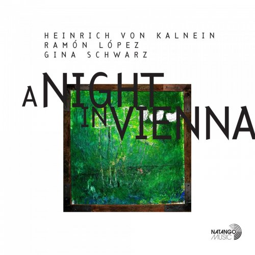 Heinrich von Kalnein feat. Ramón López & Gina Schwarz - A Night in Vienna (2021) [Hi-Res]