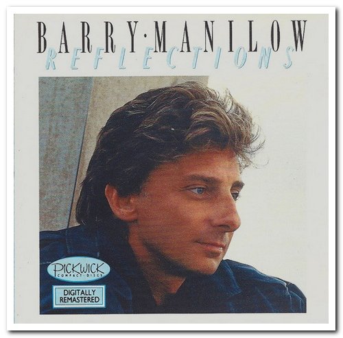 Barry Manilow - Reflections [Remastered] (1988)