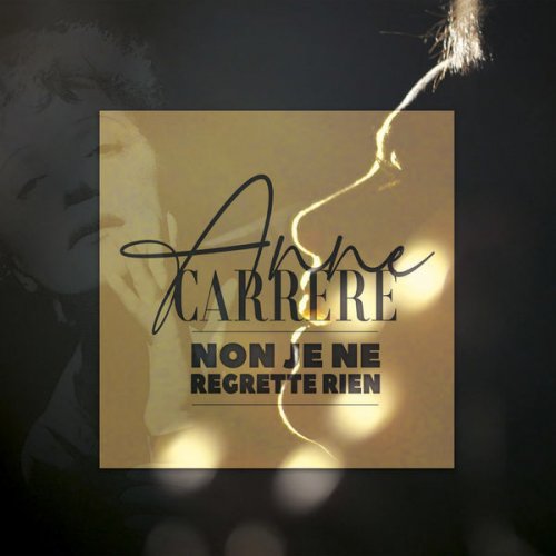 Anne Carrere - Non je ne regrette rien (2021) Hi-Res