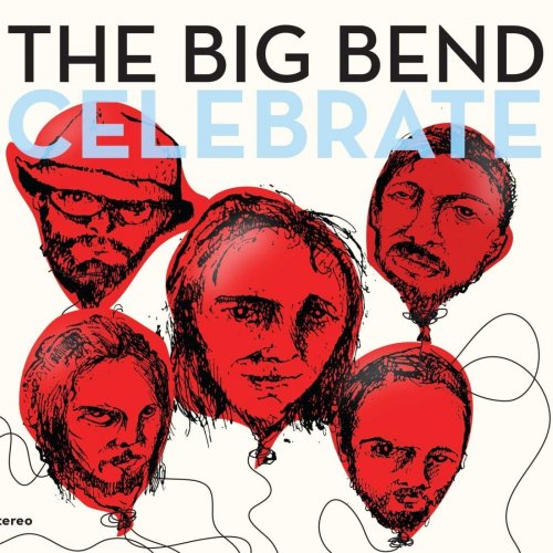 Chet Vincent & The Big Bend - Celebrate (2016)