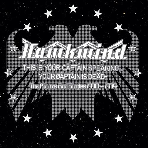 Hawkwind - This Is Your Captain Speaking . . . Your Captain Is Dead (2015)