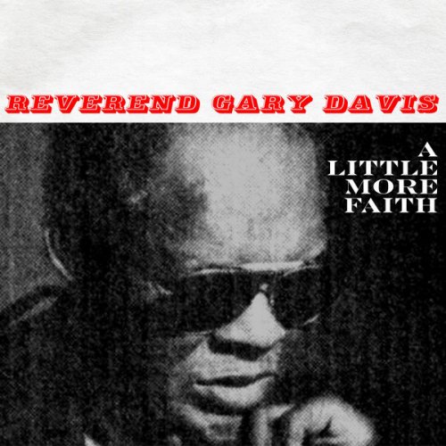 Reverend Gary Davis - A Little More Faith (2021) [Hi-Res]