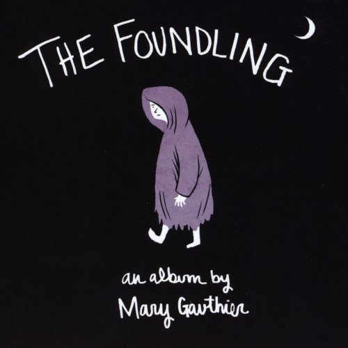 Mary Gauthier - The Foundling (2010)