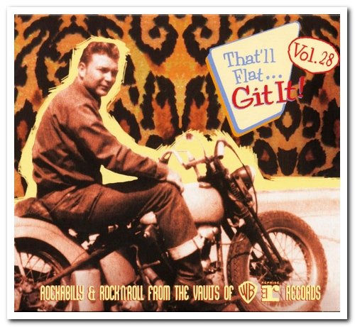 VA - That'll Flat ... Git It! Vol. 28: Rockabilly & Rock’N Roll From The Vaults Of Warner Brothers & Reprise Records (2017)