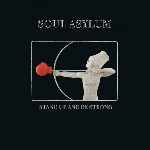 Soul Asylum - Stand Up and Be Strong (2021)