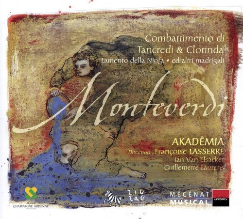 Akadêmia, Françoise Lasserre - Monteverdi: Combattimento di Tancredi e Clorinda, Lamento della Ninfa ed altri madrigali (2005)