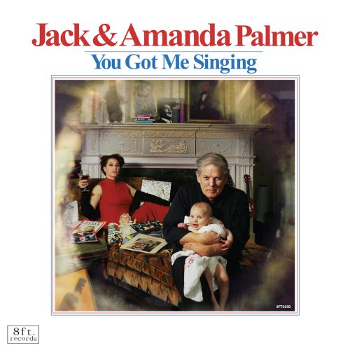 Jack Palmer and Amanda Palmer - You Got Me Singing (2016) [Hi-Res]