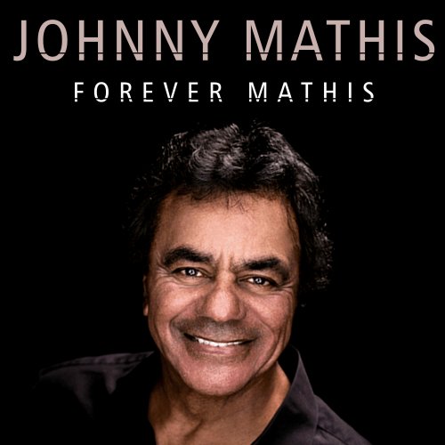 Johnny Mathis - Forever Mathis (2021)