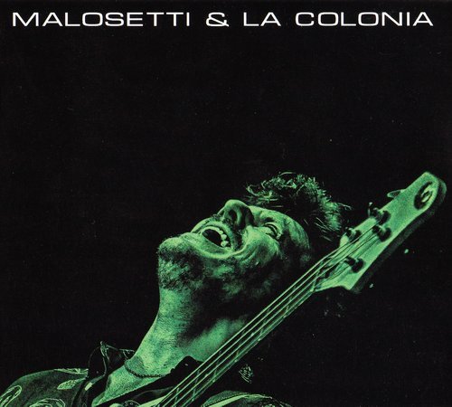 Javier Malosetti - Malosetti & La Colonia (2018)